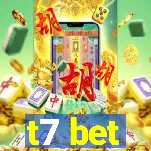 t7 bet